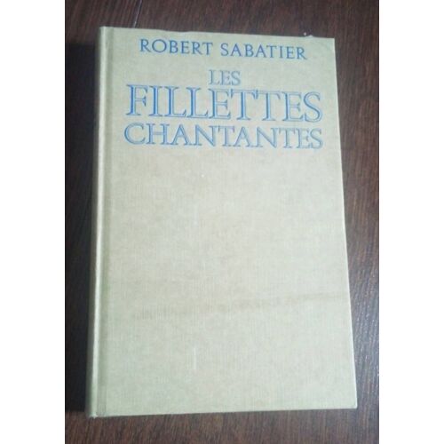 Les Fillettes Chantantes, Robert Sabatier