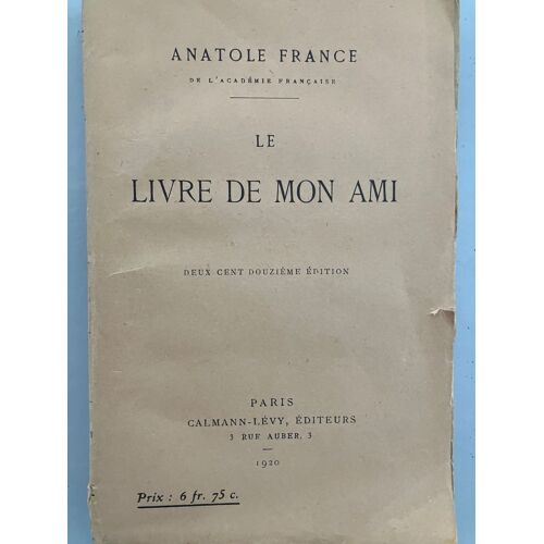 Le Livre De Mon Ami / Anatole France / Calman Levy 1920
