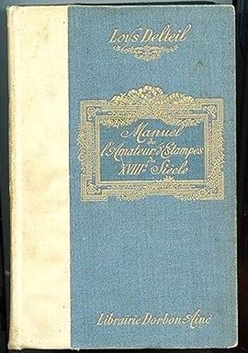 Manuel De L'amateur D'estampes Du Xviiième Siècle