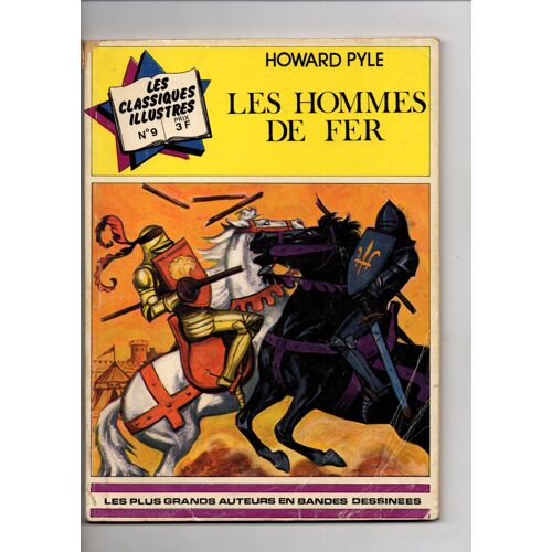 Les Classiques Illustrés  N° 9 : Les Hommes De Fer De Howard Pyle