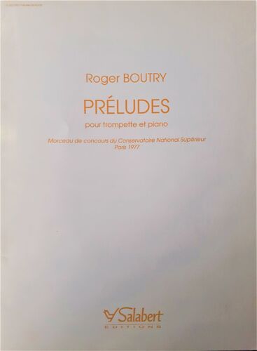 Roger Boutry : Préludes Pour Trompette Et Piano - Salabert