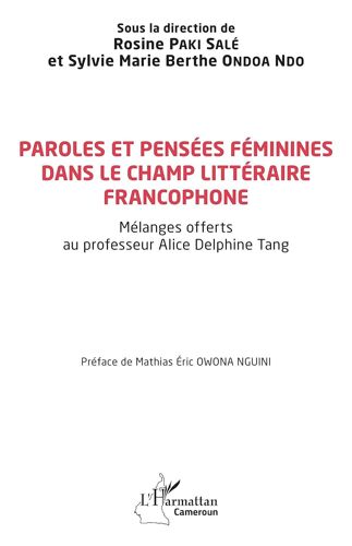 Paroles Et Pensées Féminines Dans Le Champ Littéraire Francophone