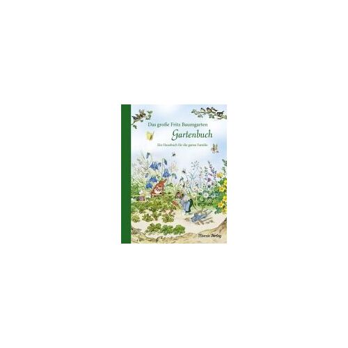 Das Große Fritz Baumgarten Gartenbuch