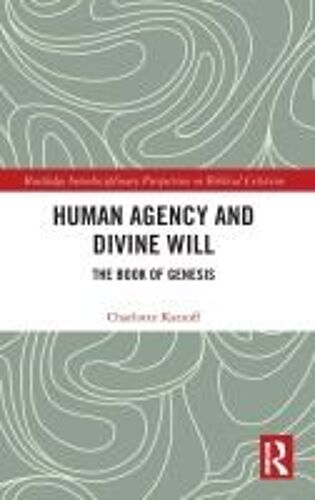Human Agency And Divine Will