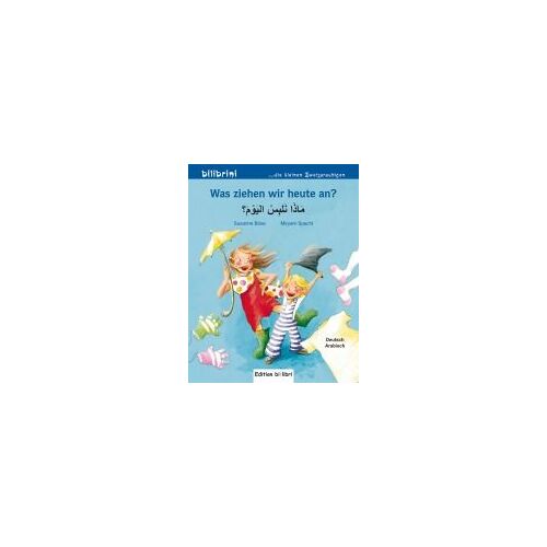 Was Ziehen Wir Heute An? Kinderbuch Deutsch-Arabisch