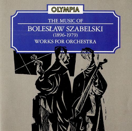 The Music Of Boles¿Aw Szabelski - Works For Orchestra