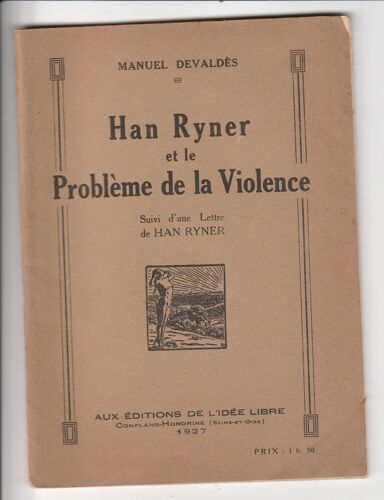 Han Ryner Et Le Problème De La Violence Manuel Devaldès Éd° De L'idée Libre 1927 Pacifisme Anarchie Libertaire Non-Violence