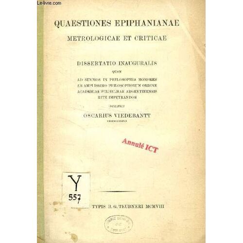 Quaestiones Epiphanianae Metrologicae Et Criticae (Dissertatio Inauguralis)