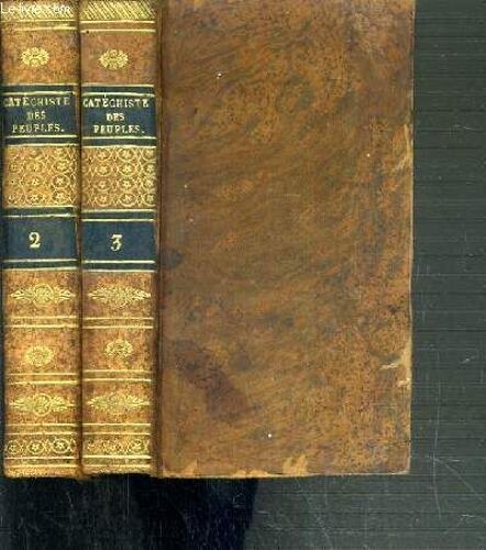 Le Catechisme Des Peuples De La Campagne Et Des Villes Contenant Des Instructions Sur Les Sacrements & Les Quatre Fins Dernieres De L'homme - Nouvelle Edition Revue, Corrigee & Augmentee - 2 ...