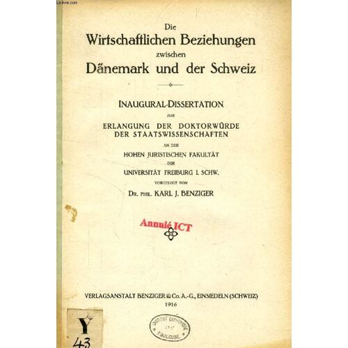 Die Wirtschaftlichen Beziehungen Zwischen Dänemark Und Der Schweiz (Inaugural-Dissertation)