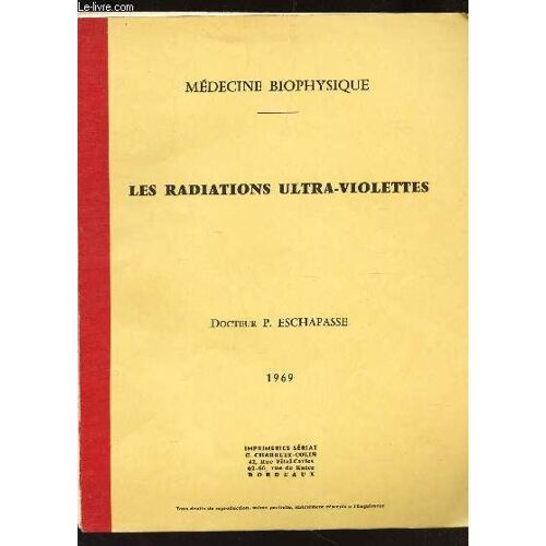 Les Radiations Unltra-Violettes / Medecine Biophysique.