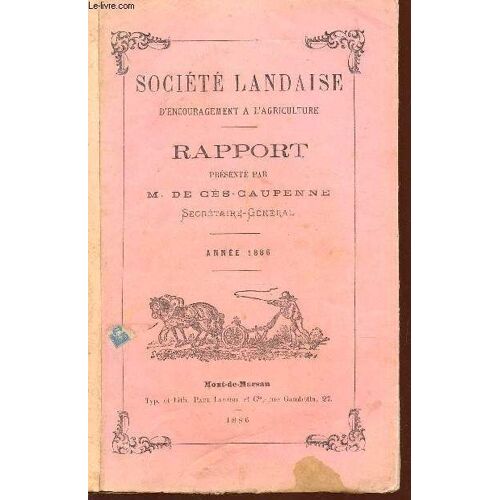 Rapport Presente A La Societe Par M. De Ces-Caupenne / Annee 1886.