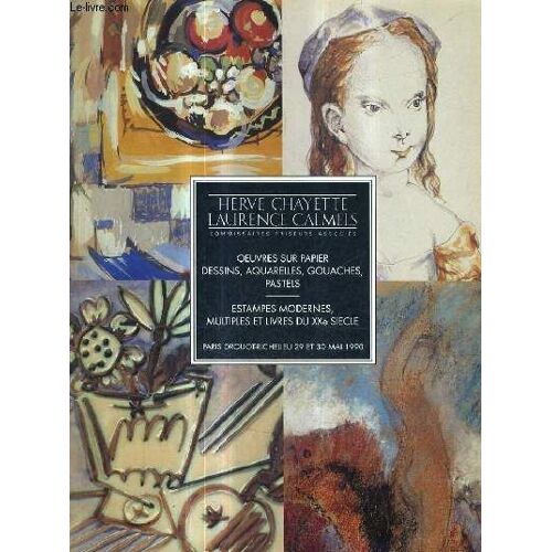 Catalogue De Ventes Aux Encheres - Oeuvres Sur Papier Dessins Aquarelles Gouaches Pastels Estampes Modernes Ouvrages Illustres Et Multiples Du Xxe Siecle - 29 Et 30 Mai 1990 Drouot ...