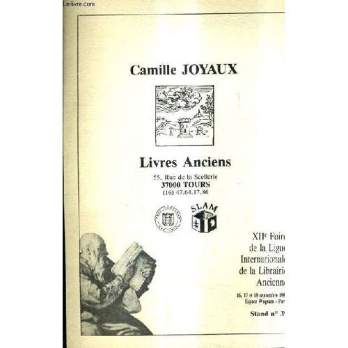 Fascicule De La Librairie Camille Joyaux Livres Anciens - Xiie Foire De La Ligue Internationale De La Librairie Ancienne 16 17 Et 18 Septembre 1988 - Stand N°39.