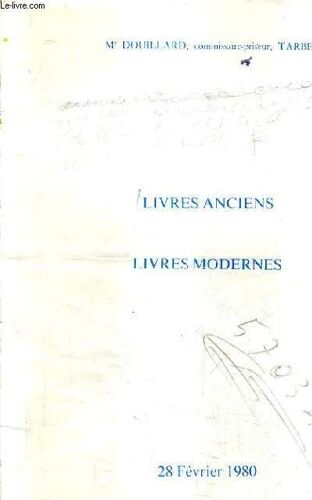 Catalogue De Ventes Aux Encheres - Important Lot De Livres Anciens Et Modernes Bibliotheque De Madame T... 28 Fevrier 1980 - Hotel Des Ventes Mobilieres De Tarbes.