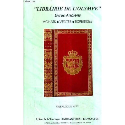 Catalogue N°13 De La Librairie De L'olympe Livres Anciens.