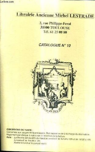 Catalogue N°10 De La Librairie Ancienne Michel Lestrade.