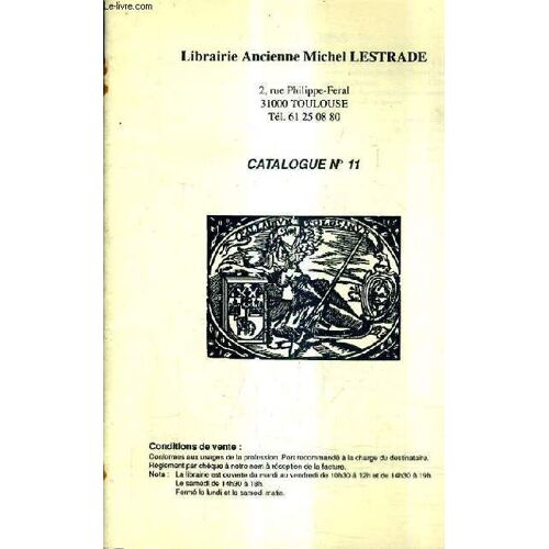 Catalogue N°11 De La Librairie Ancienne Michel Lestrade.