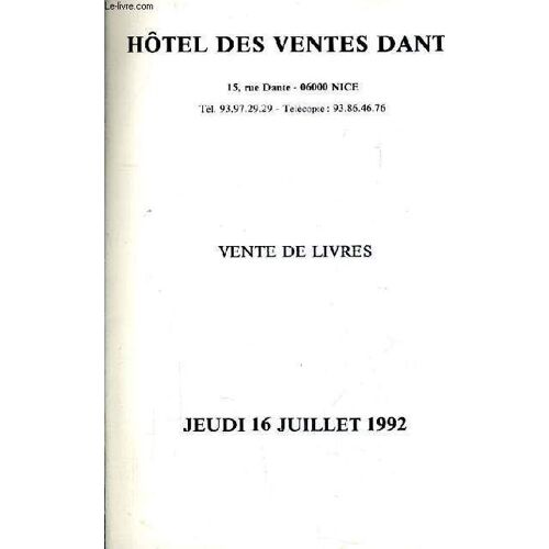 Catalogue De Ventes Aux Encheres - Vente De Livres - Hotel Des Ventes Dante Nice - 16 Juillet 1992.