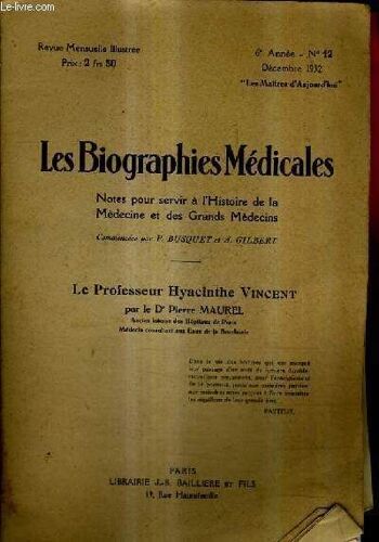 Les Biographies Medicales 6e Annee N°12 Decembre 1932 - Notes Pour Servir A L'histoire De La Medecine Et Des Grands Medecins Commencees Par P.Busquet Et A.Gilbert - Le Professeur Hyacinthe ...