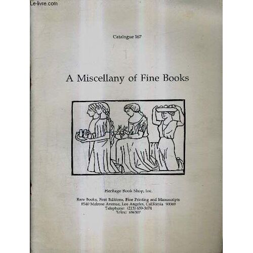 Catalogue Anglais : Catalogue 167 Heritage Book Shop - A Miscellany Of Fine Books.
