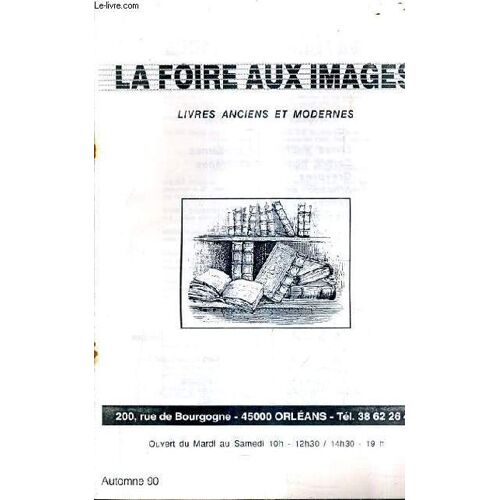 Catalogue La Foire Aux Images Livres Anciens Et Modernes N°1 Automne 1990.