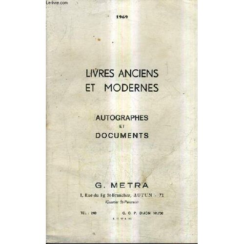 Catalogue De La Librairie G.Metra - Livres Anciens Et Modernes Autographes Et Documents.