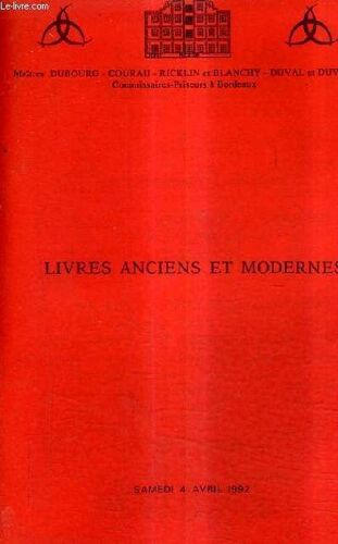 Catalogue De Ventes Aux Encheres - Livres Anciens Et Modernes - Hotel Des Ventes Des Chartrons Bordeaux - 4 Avril 1992.