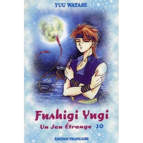 Fushigi Yugi - Un Jeu Étrange - Tome 10