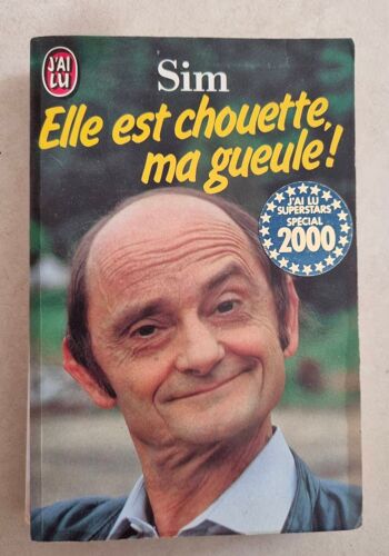 Sim - Elle Est Chouette Ma Gueule