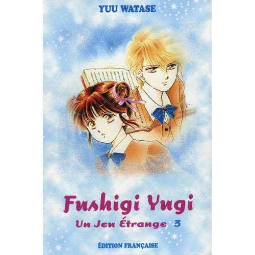 Fushigi Yugi - Un Jeu Étrange - Tome 3