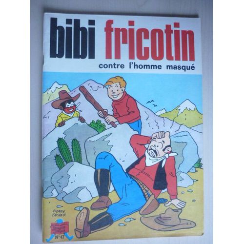 Bibi Fricotin Contre L'homme Masque, Album N°47
