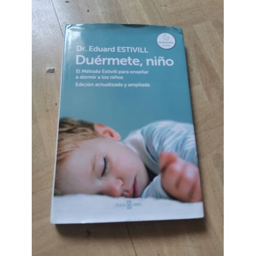 Duérmete, Niño : El Método Estivill Para Enseñar A Dormir A Los Niños