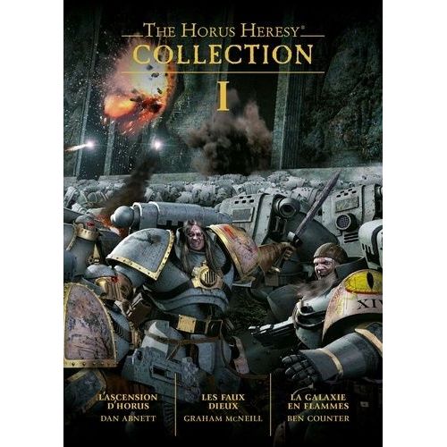 The Horus Heresy Collection Tome 1 - L'ascension D'horus - Les Faux Dieux - La Galaxie En Flammes