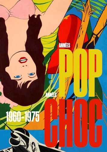 Années Pop, Années Choc, 1960-1975