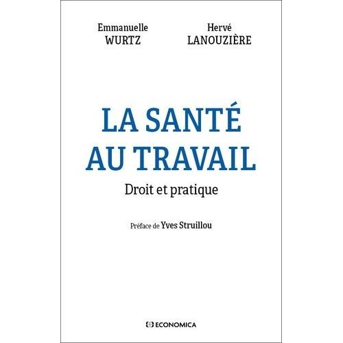 La Santé Au Travail - Droit Et Pratique