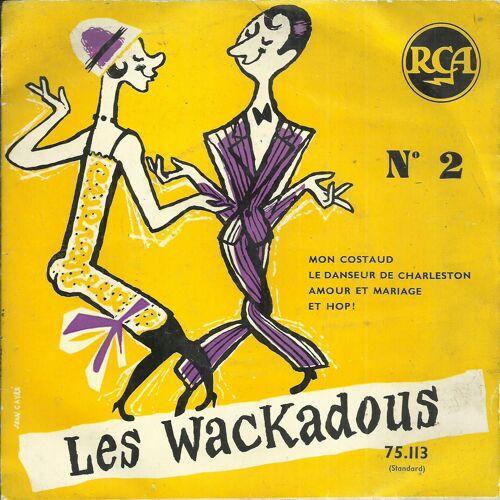 Les Wackadous : N° 2 Mon Costaud (M. Hender) - Le Danseur De Charleston (J. Moulin) / Amour Et Mariage (Cahn, Van Heusen, Ithier) - Et Hop ! (De Die)