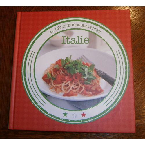 40 Délicieuses Recettes Italie