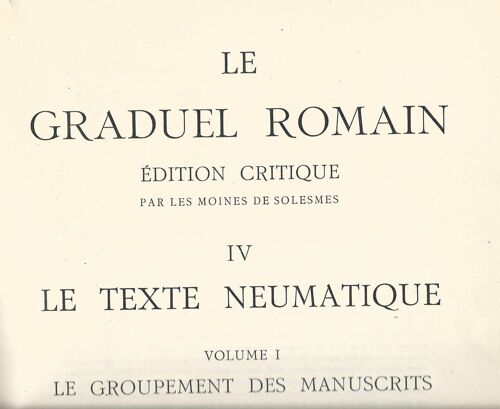 Le Graduel Romain - Edition Critique Par Les Moines De Solesmes