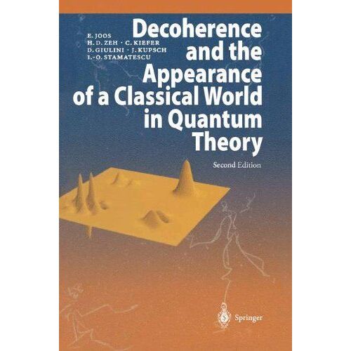 Decoherence And The Appearance Of A Classical World In Quantum Theory