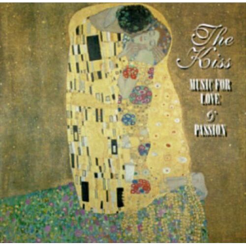 The Kiss: Music For Love And Passion