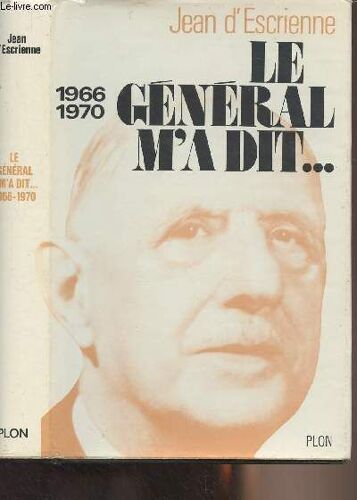 Le Général M A Dit... 1966-1970