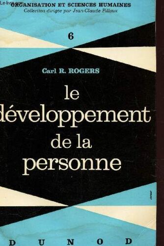 Le Developpement De La Personne / Tome 6 De La Collection Organisation Et Sciences Humaines.