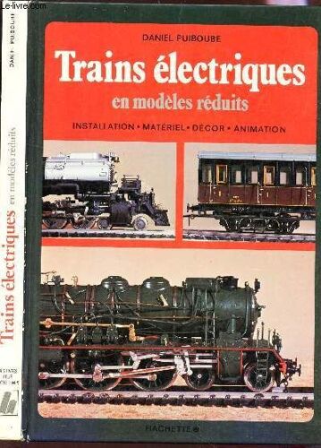 Trains Electriques En Modeles Reduits  / Installation - Materiel - Decor - Animation.