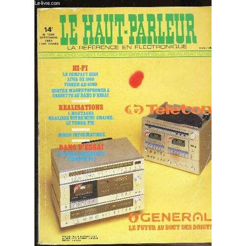 Le Haut-Parleur, La Reference En Electronique - N°1696 - Septembre 1983 / Hi Fi Le Comapc Disc - Aiwa Dx1000 - Fisher Ad 8000 - Etc... / 5 Montages, Realisez Votre Mini Chaine : Le Turner Fm ...