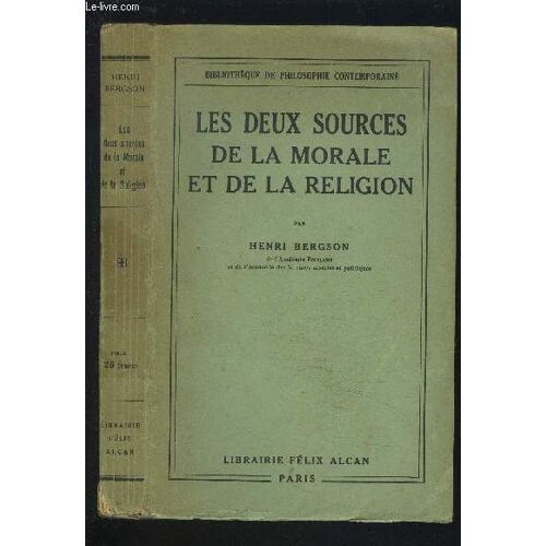 Les Deux Sources De La Morale Et De La Religion.
