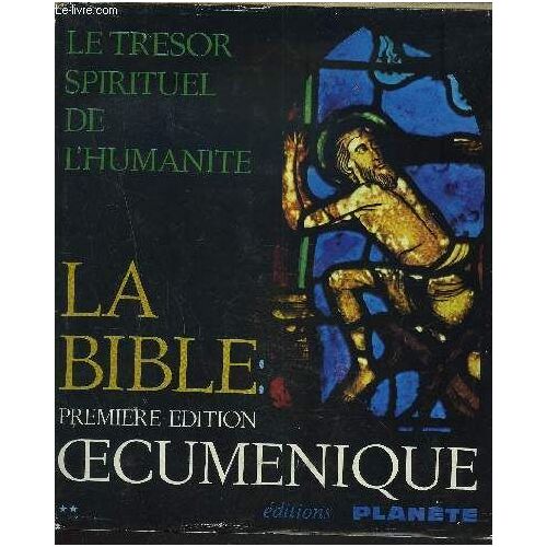 Le Tresor Spirituel De L'humanite - La Bible - Premiere Edition Oecumenique - Tome 2 : Les Livres Poetiques, Sapientiaux Et Prophetiques.