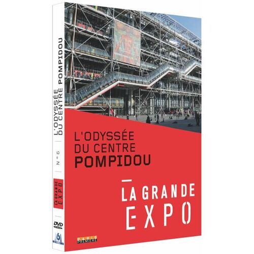 La Grande Expo - N°6 : L'odyssée Du Centre Pompidou