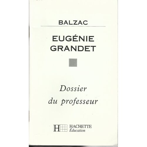 Eugénie Grandet, Dossier Pédagogique