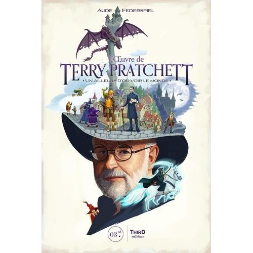 L'oeuvre De Terry Pratchett - Un Ailleurs D'où Voir Le Monde